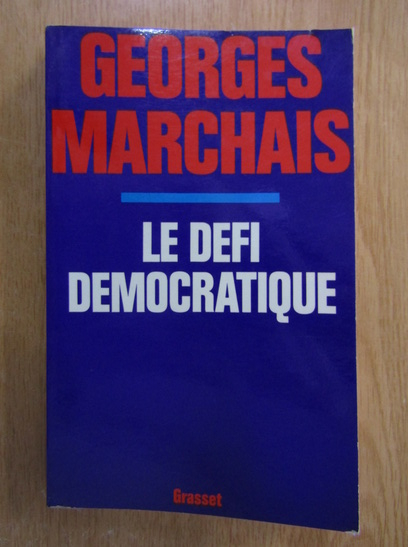 Anticariat: Georges Marchais - Le defi democratique