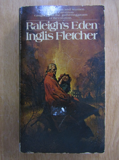 Anticariat: Inglis Fletcher - Raleigh's Eden