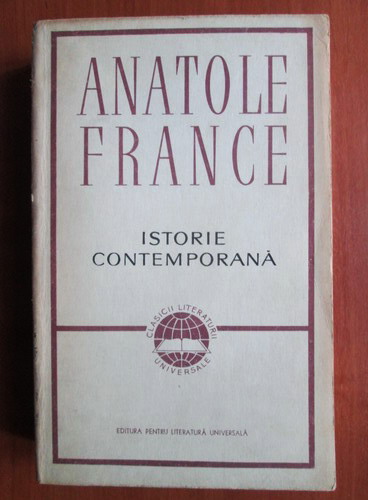 Anticariat: Anatole France - Istorie contemporana