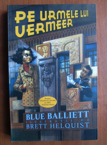 Anticariat: Blue Balliett - Pe urmele lui Vermeer