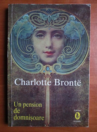 Anticariat: Charlotte Bronte - Un pension de domnisoare