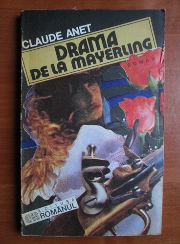 Anticariat: Claude Anet - Drama de la Mayerling