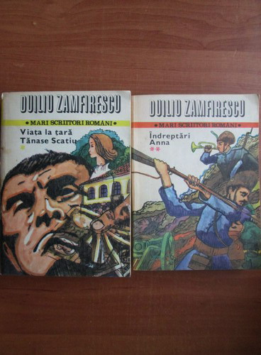 Anticariat: Duiliu Zamfirescu - Viata la tara. Tanase Scatiu. Indreptari. Anna (2 volume)