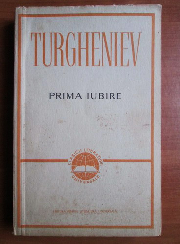 Anticariat: Ivan Sergheevici Turgheniev - Prima iubire