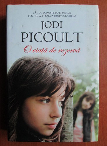 commentator Graze lid Jodi Picoult - O viata de rezerva - Cumpără