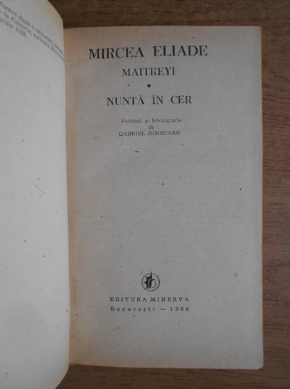 Mircea Eliade - Maitreyi. Nunta in cer