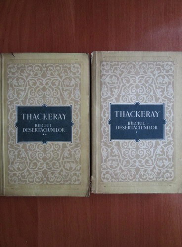 Anticariat: William Thackeray - Balciul desertaciunilor (2 volume)