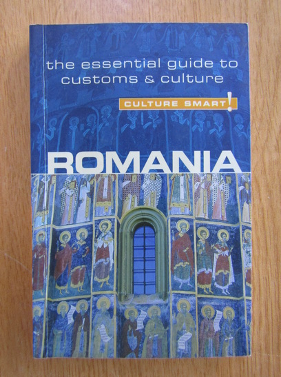 Anticariat: Debbie Stowe - Romania. The Essential Guide to Customs and Culture