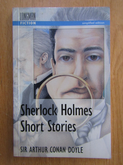 Anticariat: Arthur Conan Doyle - Sherlock Holmes. Short Stories