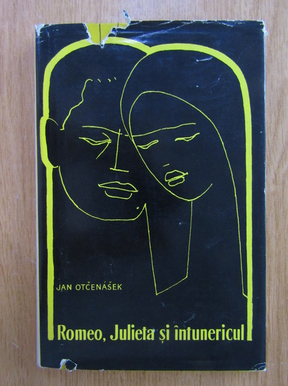 Anticariat: Jan Otcenasek - Romeo, Julieta si intunericul