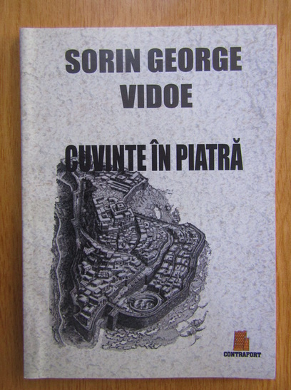 Anticariat: Sorin George Vidoe - Cuvinte in piatra