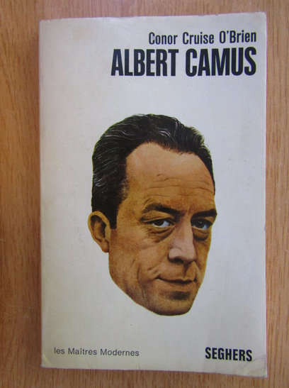 Anticariat: Albert Camus - Conor Cruise O'Brien
