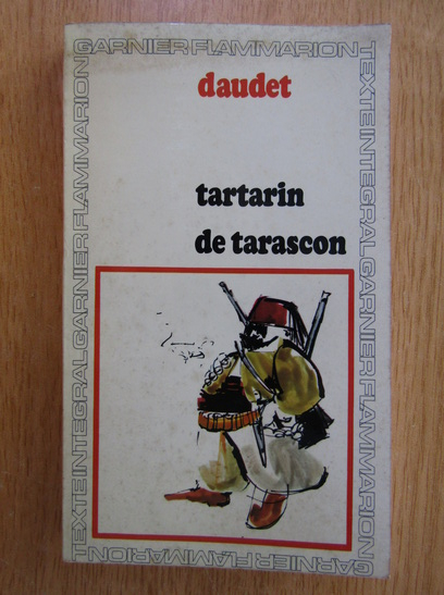Anticariat: Alphonse Daudet - Aventures prodigieuses de Tartarin de Tarascon
