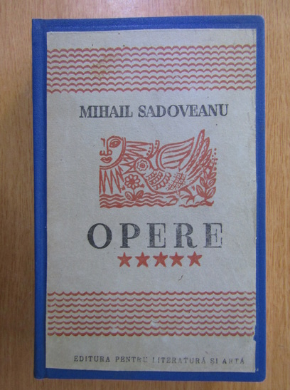 Anticariat: Mihail Sadoveanu - Opere (volumul 5)
