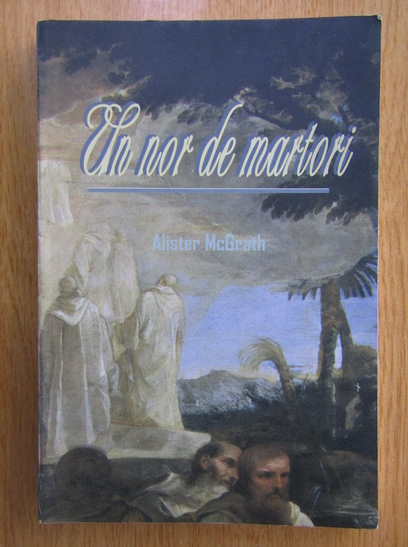 Anticariat: Alister McGrath - Un nor de martori