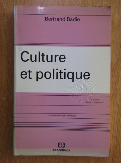 Anticariat: Bertrand Badie - Culture et politique