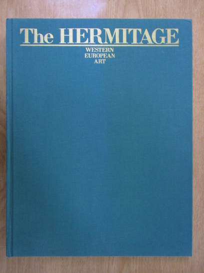 Anticariat: The Hermitage. Western European Art