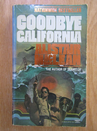 Anticariat: Alistair MacLean - Goodbye California