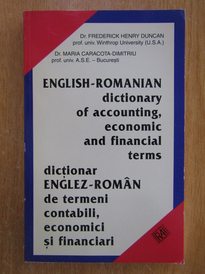 Anticariat: Frederick Henry Duncan - Dictionar englez-roman de termeni contabili, economici si financiari