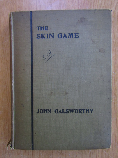 Anticariat: John Galsworthy - The Skin Game