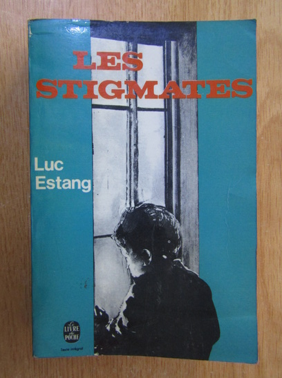 Anticariat: Luc Estang - Les stigmates