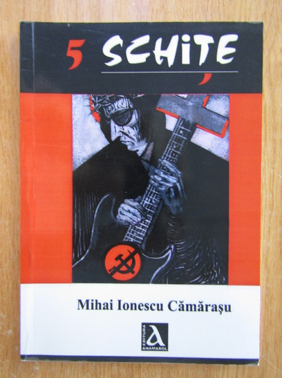 Anticariat: Mihai Ionescu Camarasu - 5 schite