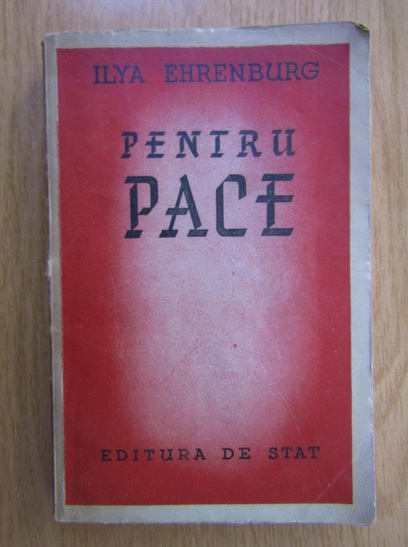 Anticariat: Ilya Ehrenbourg - Pentru pace