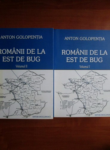 Anticariat: Anton Golopentia - Romanii de la est de Bug (2 volume)