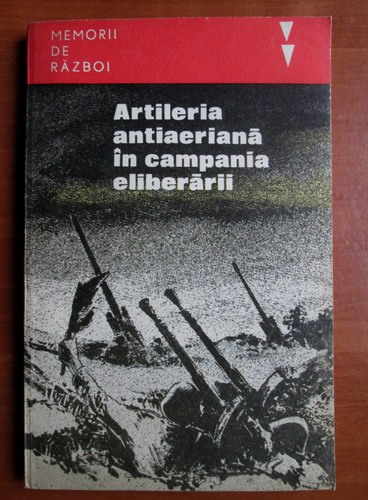 Anticariat: Artileria antiaeriana in campania eliberarii
