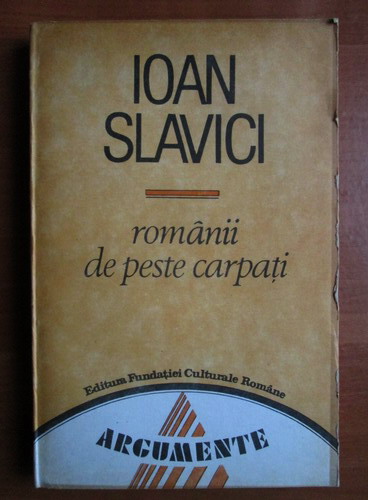Anticariat: Ioan Slavici - Romanii de peste Carpati