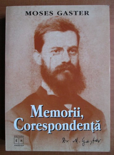 Anticariat: Moses Gaster - Memorii, corespondenta