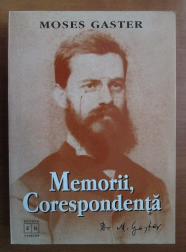 Anticariat: Moses Gaster - Memorii, corespondenta