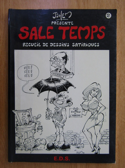 Anticariat: Sale Temps. Recueil de dessins satiriques