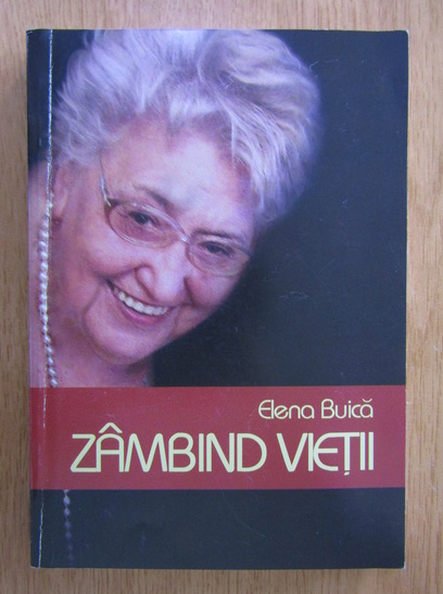 Anticariat: Elena Buica - Zambind vietii