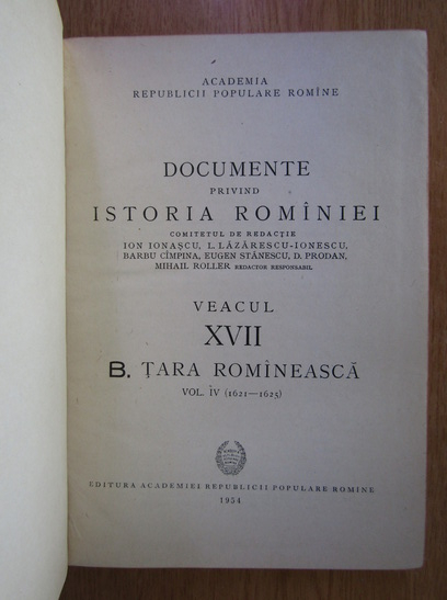 Documente Privind Istoria Romaniei Volumul 4 Veacul Xvii B Tara Romaneasca Cumpără 0301