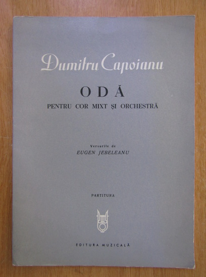 Anticariat: Dumitru Capoianu - Oda pentru cor mixt si orchestra