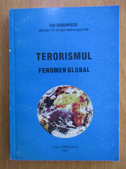 Anticariat: Ion Bodunescu - Terorismul. Fenomen global