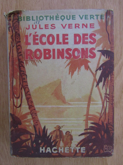 Anticariat: Jules Verne - L'ecole des Robinsons