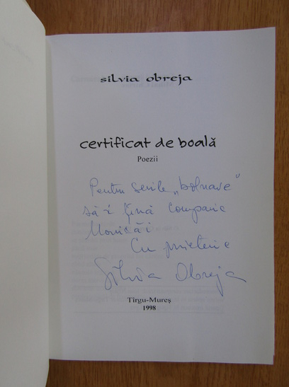 Anticariat: Silvia Obreja Cernichevici - Certificat de boala (cu autograful autorului)