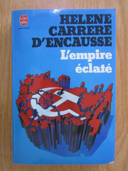 Anticariat: Helene Carrere dEncausse - L'Empire eclate