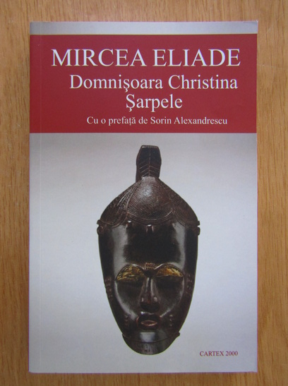 Anticariat: Mircea Eliade - Domnisoara Christina. Sarpele 