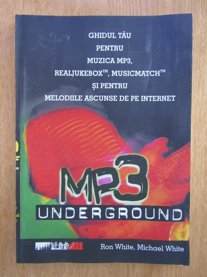 Anticariat: Ron White - MP3 Underground. Ghidul tau pentru muzica MP3