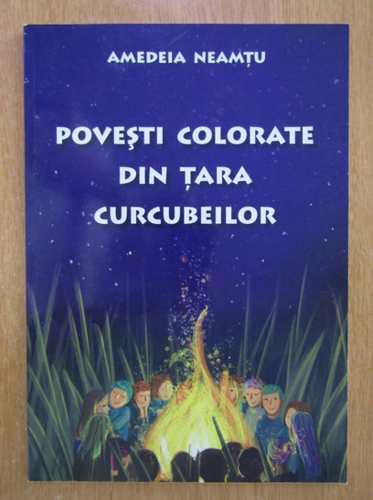 Anticariat: Amedeia Neamtu - Povesti colorate din tara curcubeilor