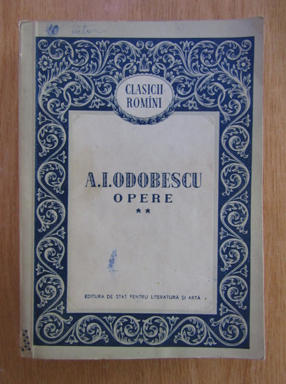 Anticariat: A. I. Odobescu - Opere (volumul 2)