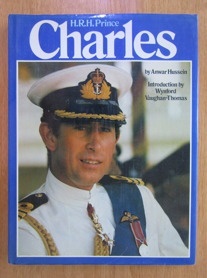 Anticariat: Anwar Hussein - H. R. H. Prince Charles
