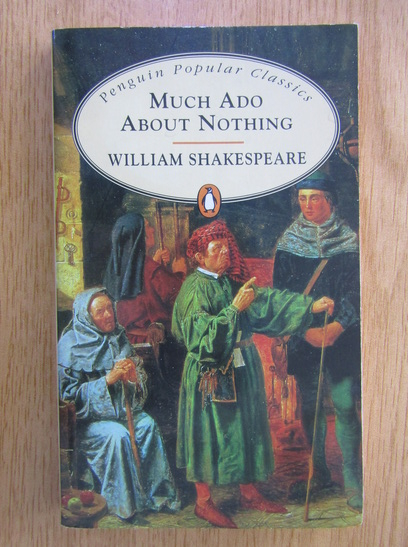 Anticariat: William Shakespeare - Much Ado About Nothing