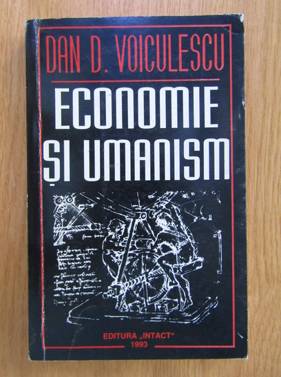 Anticariat: Dan Voiculescu - Economie si umanism