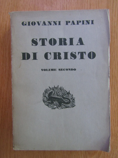 Anticariat: Giovanni Papini - Storia di Cristo (volumul 2)