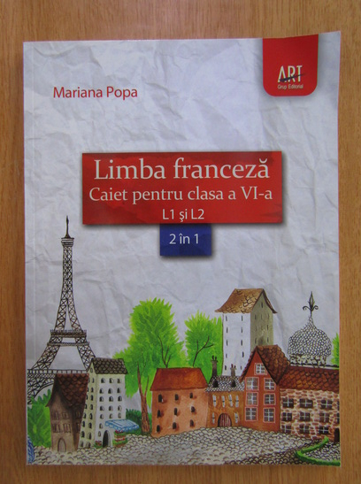 Anticariat: Mariana Popa - Limba franceza. Caiet pentru clasa a VI-a. L1 si L2