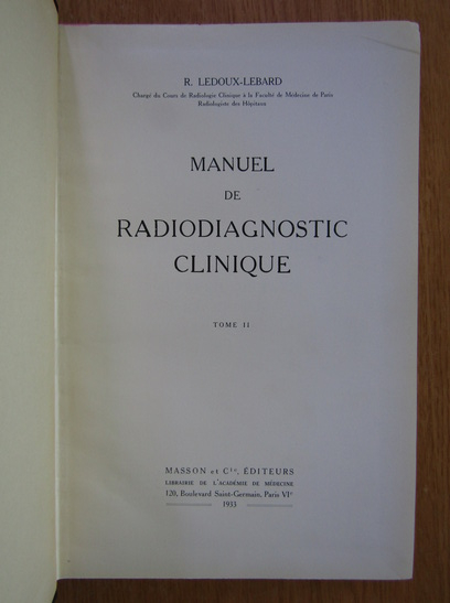 R. Ledoux Lebard - Manuel de radiodiagnostic clinique (volumul 2)